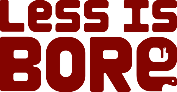 Less is Bore